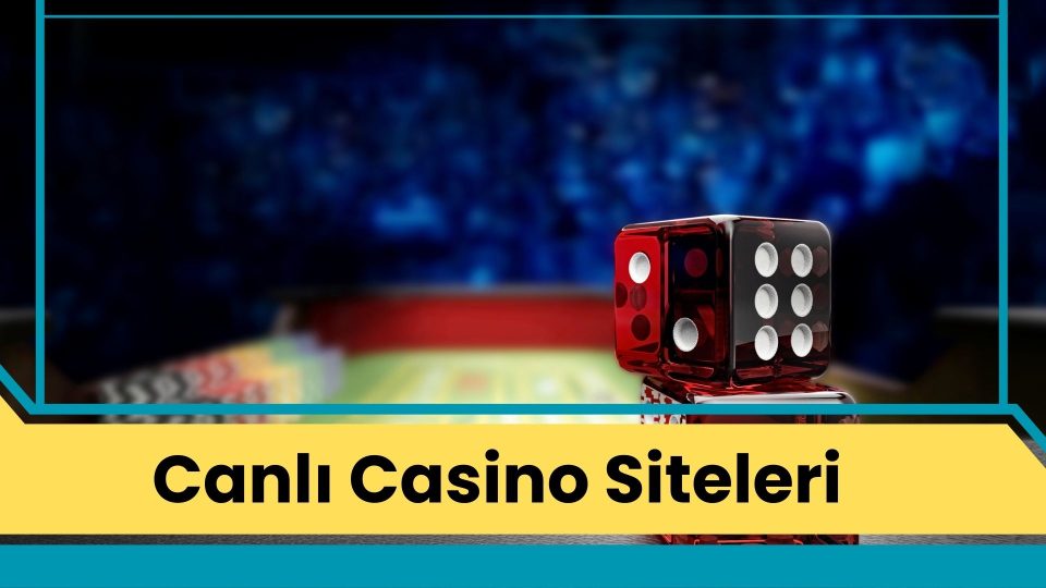 Canlı Casino Siteleri