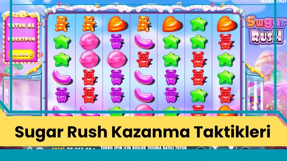 Sugar Rush Kazanma Taktikleri