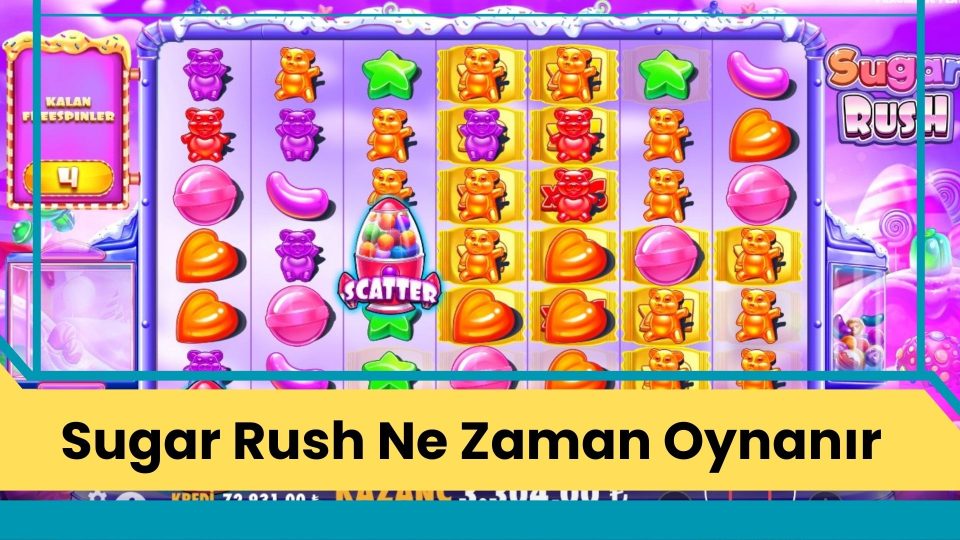 Sugar Rush Ne Zaman Oynanır
