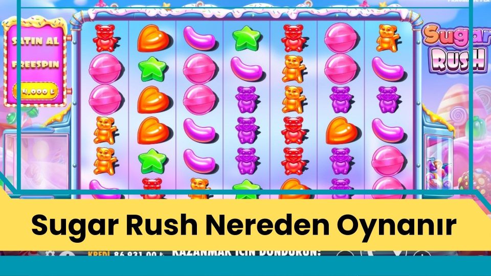 Sugar Rush Nereden Oynanır